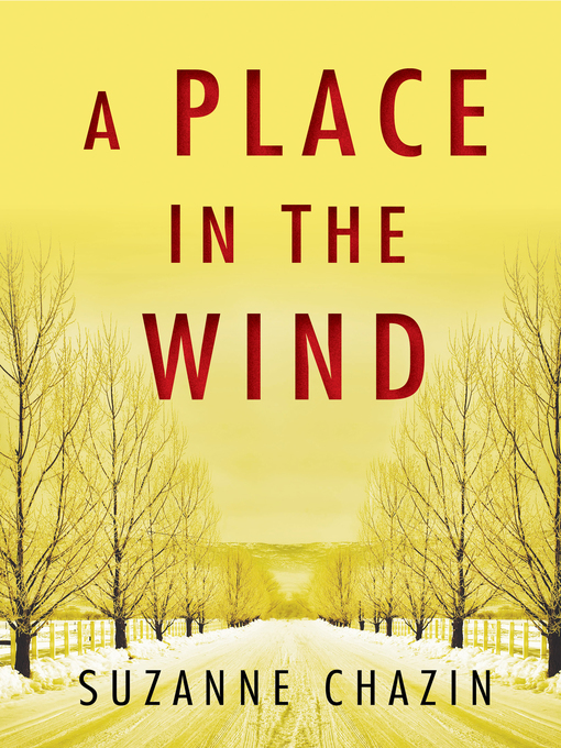 Title details for A Place in the Wind by Suzanne Chazin - Available